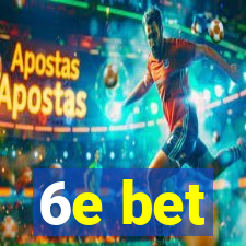 6e bet